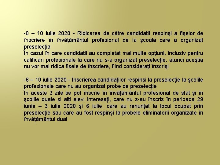 -8 – 10 iulie 2020 - Ridicarea de către candidații respinși a fișelor de