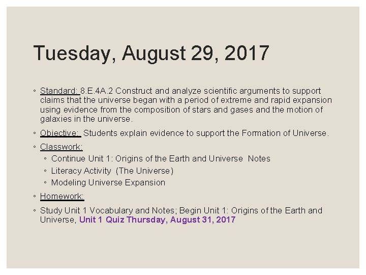 Tuesday, August 29, 2017 ◦ Standard: 8. E. 4 A. 2 Construct and analyze