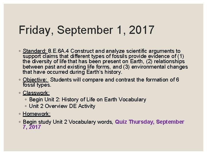 Friday, September 1, 2017 ◦ Standard: 8. E. 6 A. 4 Construct and analyze