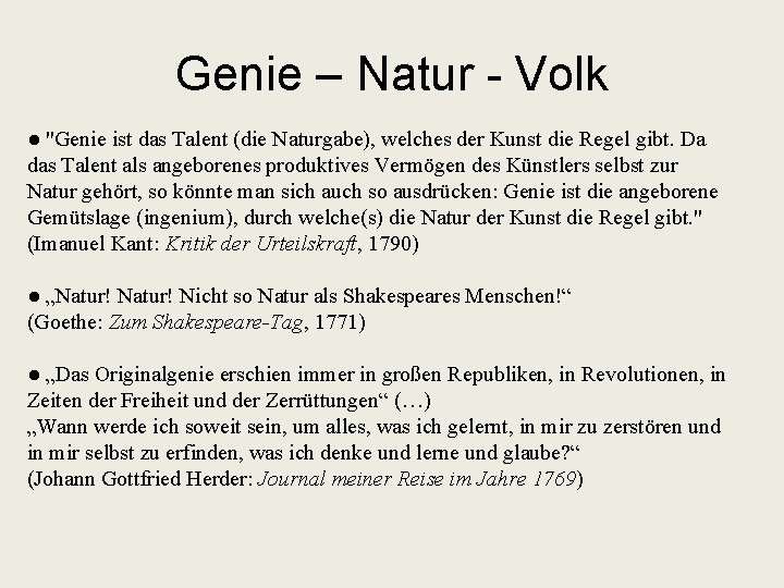 Genie – Natur - Volk ● "Genie ist das Talent (die Naturgabe), welches der