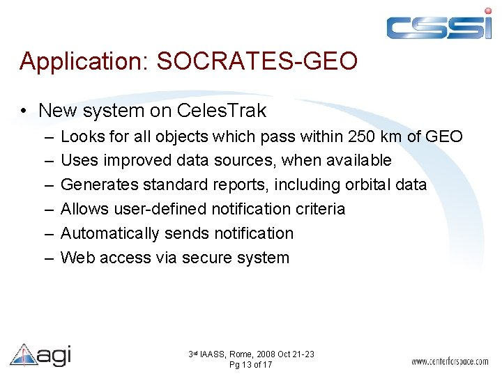 Application: SOCRATES-GEO • New system on Celes. Trak – – – Looks for all