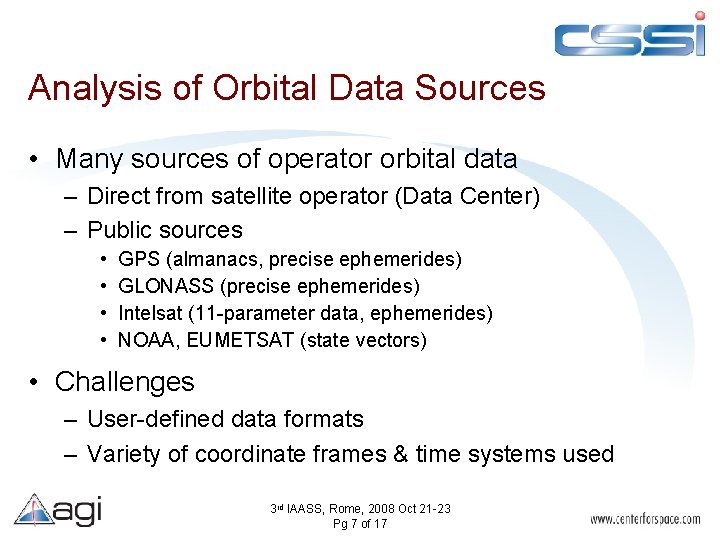 Analysis of Orbital Data Sources • Many sources of operator orbital data – Direct