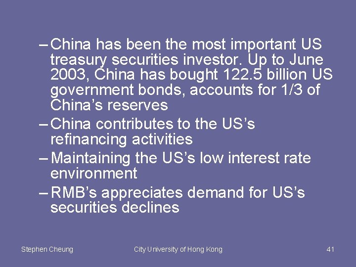 – China has been the most important US treasury securities investor. Up to June