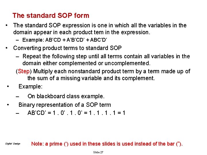 The standard SOP form • The standard SOP expression is one in which all