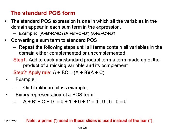 The standard POS form • The standard POS expression is one in which all