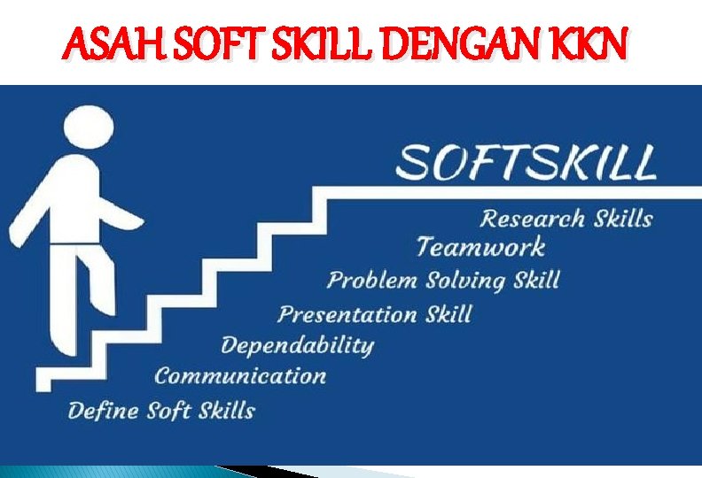 ASAH SOFT SKILL DENGAN KKN Selamat ber KKN 