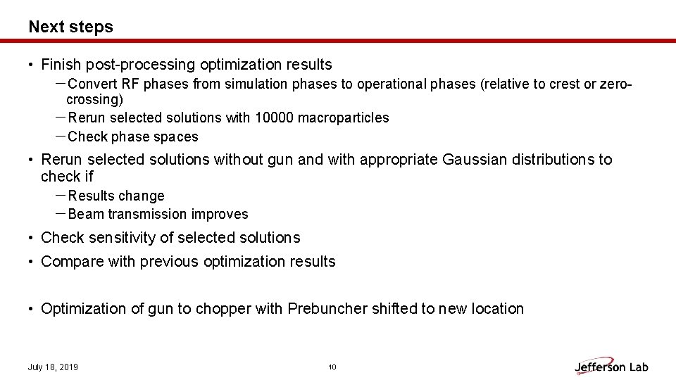 Next steps • Finish post-processing optimization results －Convert RF phases from simulation phases to