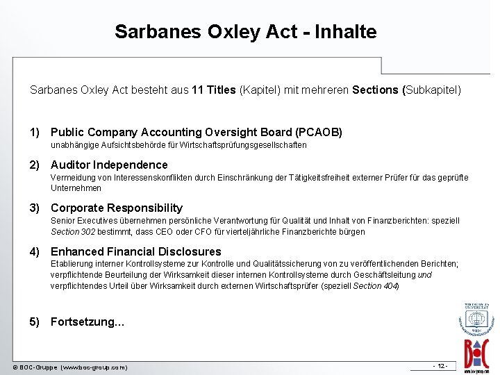 Sarbanes Oxley Act - Inhalte Sarbanes Oxley Act besteht aus 11 Titles (Kapitel) mit