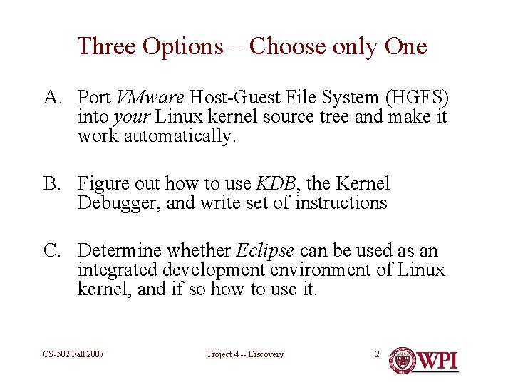 Three Options – Choose only One A. Port VMware Host-Guest File System (HGFS) into