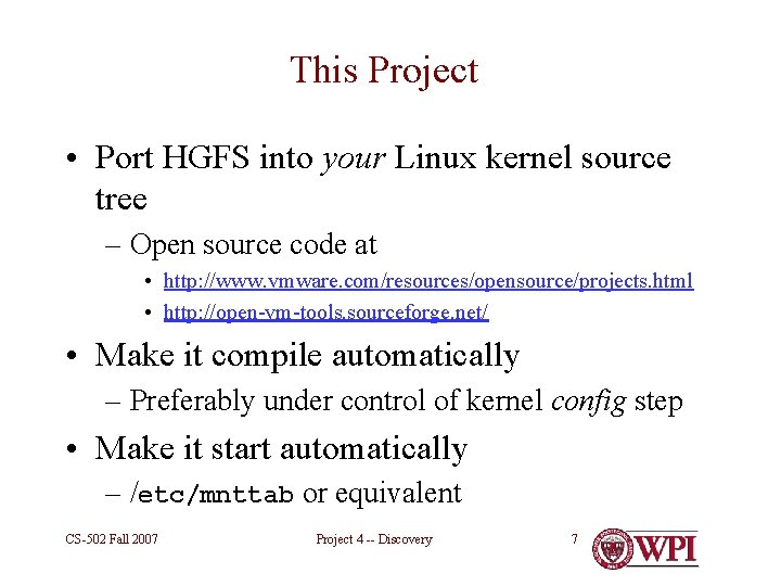 This Project • Port HGFS into your Linux kernel source tree – Open source