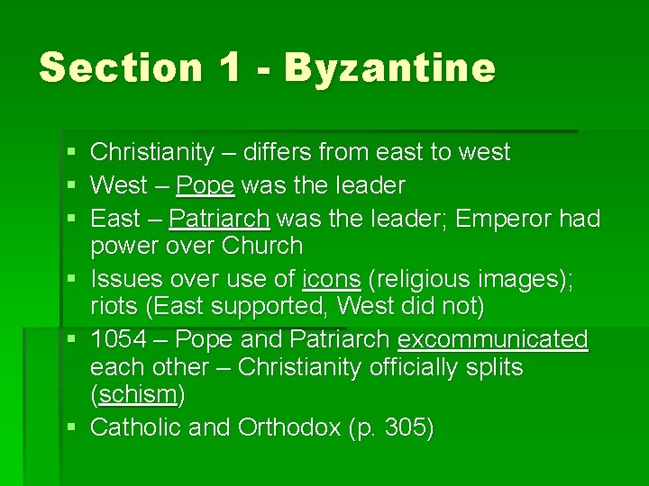 Section 1 - Byzantine § § § Christianity – differs from east to west