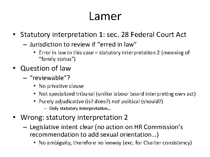 Lamer • Statutory interpretation 1: sec. 28 Federal Court Act – Jurisdiction to review