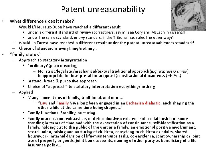 Patent unreasonability • What difference does it make? – Would L'Heureux-Dubé have reached a