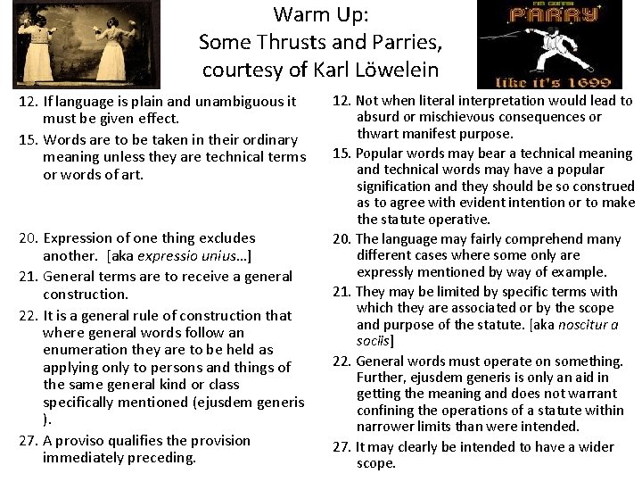 Warm Up: Some Thrusts and Parries, courtesy of Karl Löwelein 12. If language is