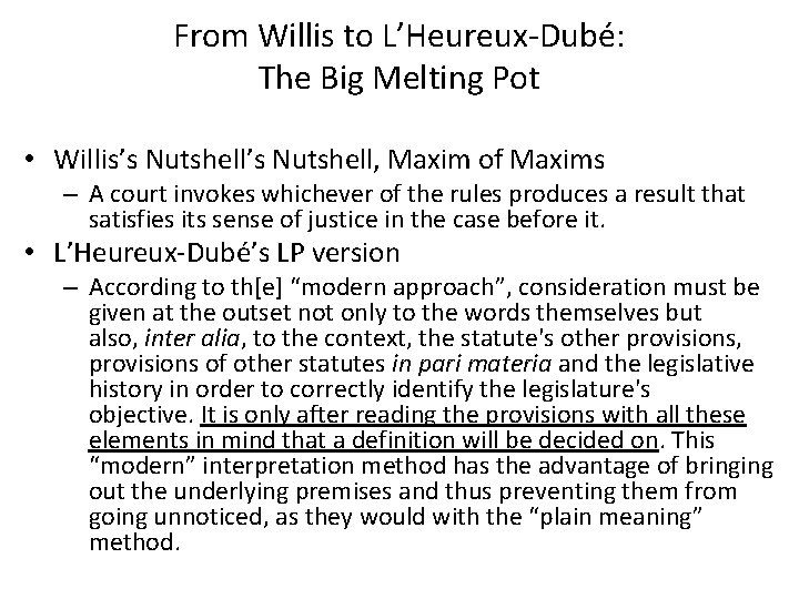 From Willis to L’Heureux-Dubé: The Big Melting Pot • Willis’s Nutshell, Maxim of Maxims