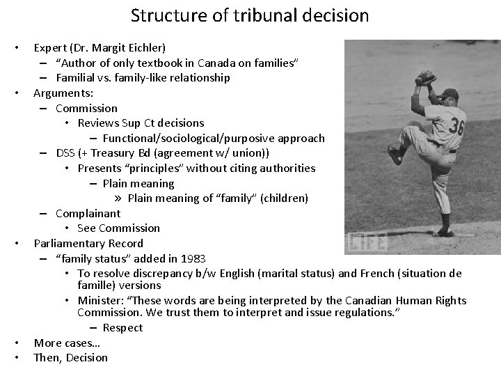 Structure of tribunal decision • • • Expert (Dr. Margit Eichler) – “Author of