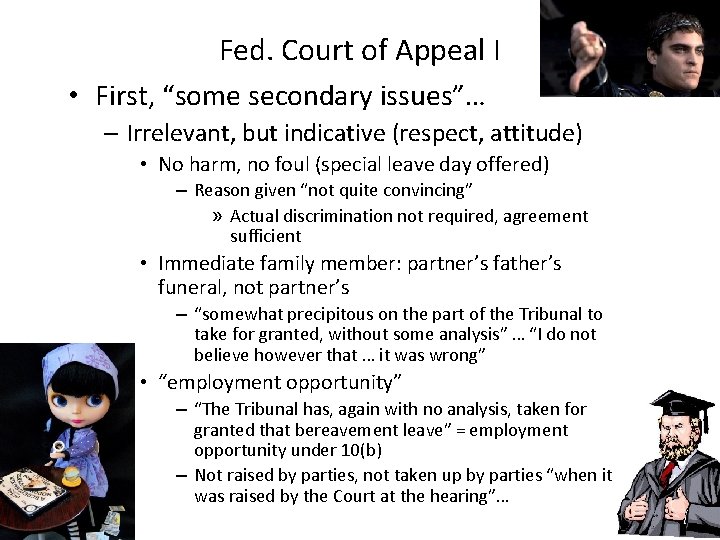 Fed. Court of Appeal I • First, “some secondary issues”… – Irrelevant, but indicative