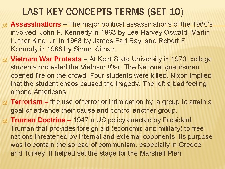 LAST KEY CONCEPTS TERMS (SET 10) Assassinations – The major political assassinations of the