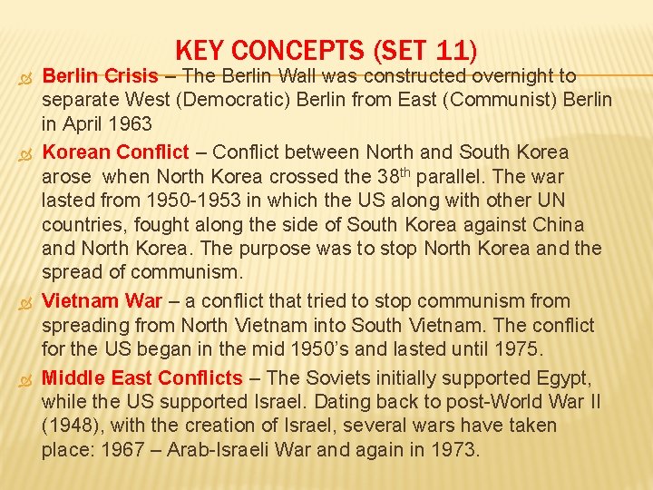 KEY CONCEPTS (SET 11) Berlin Crisis – The Berlin Wall was constructed overnight to