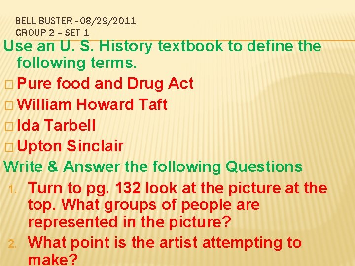 BELL BUSTER - 08/29/2011 GROUP 2 – SET 1 Use an U. S. History