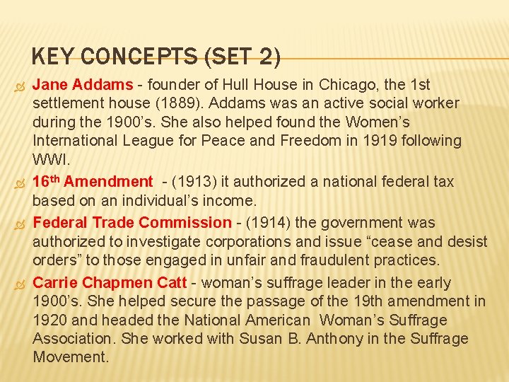 KEY CONCEPTS (SET 2) Jane Addams - founder of Hull House in Chicago, the