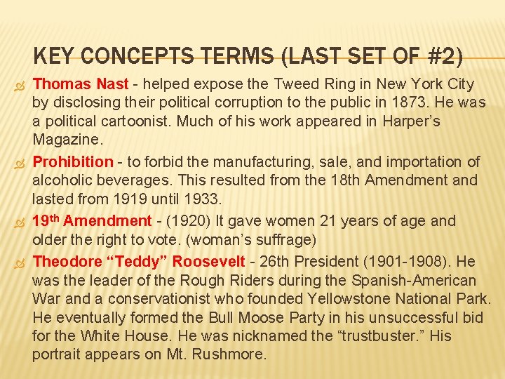 KEY CONCEPTS TERMS (LAST SET OF #2) Thomas Nast - helped expose the Tweed