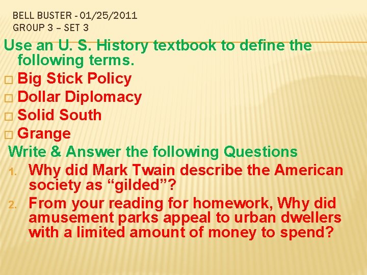 BELL BUSTER - 01/25/2011 GROUP 3 – SET 3 Use an U. S. History