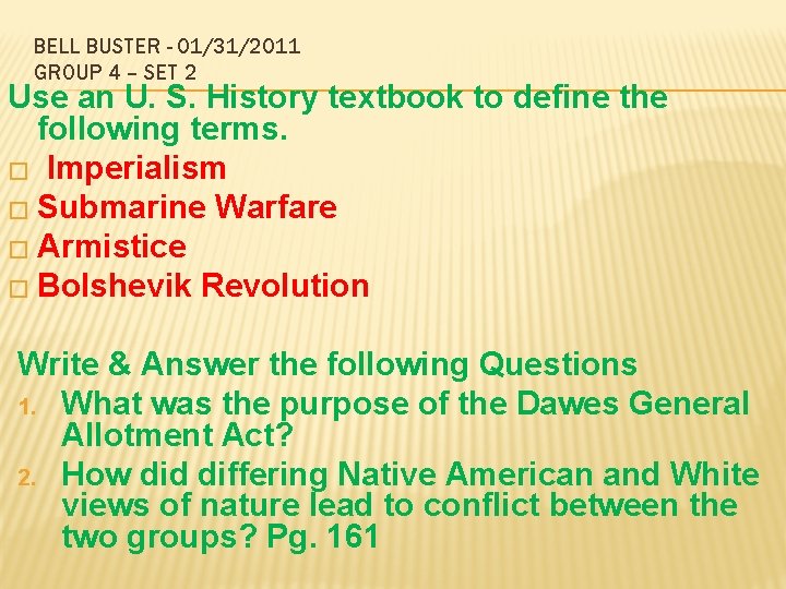 BELL BUSTER - 01/31/2011 GROUP 4 – SET 2 Use an U. S. History