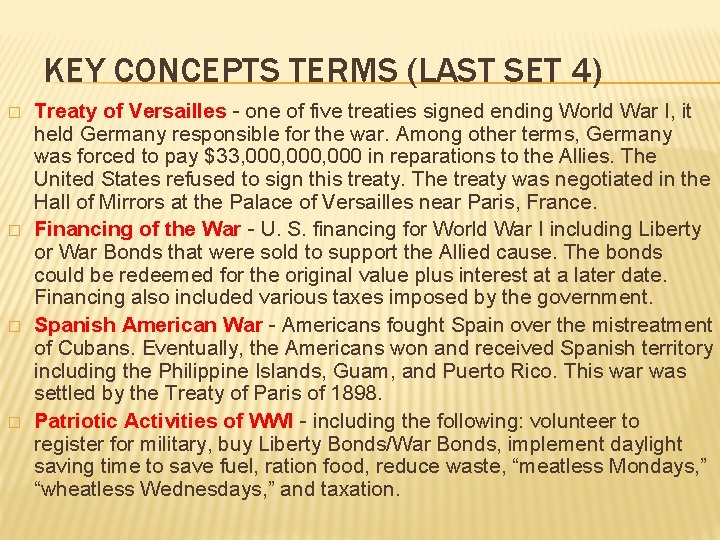KEY CONCEPTS TERMS (LAST SET 4) � � Treaty of Versailles - one of