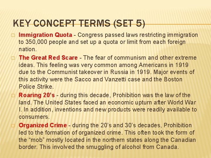 KEY CONCEPT TERMS (SET 5) � � Immigration Quota - Congress passed laws restricting