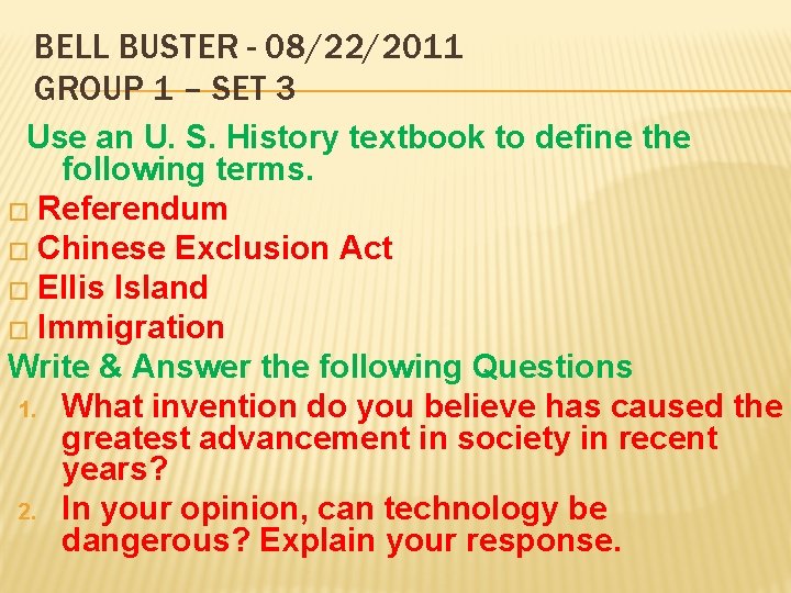BELL BUSTER - 08/22/2011 GROUP 1 – SET 3 Use an U. S. History