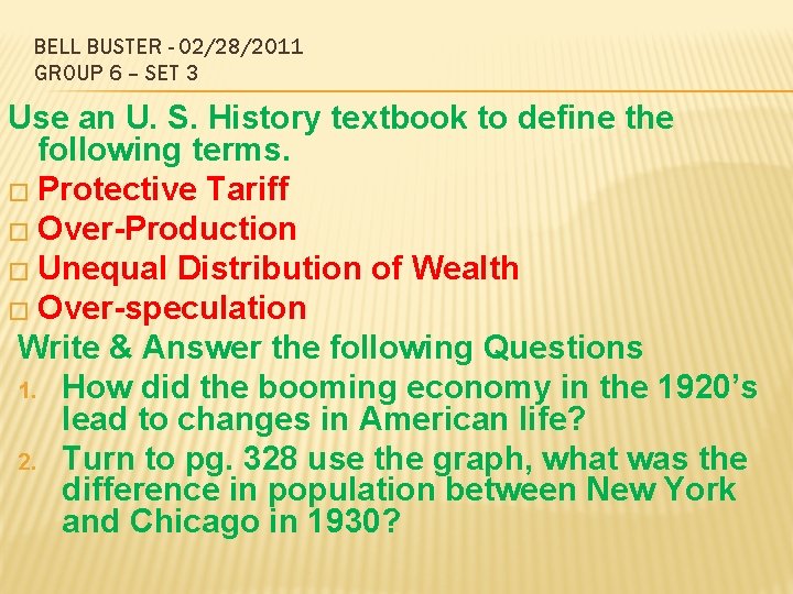 BELL BUSTER - 02/28/2011 GROUP 6 – SET 3 Use an U. S. History