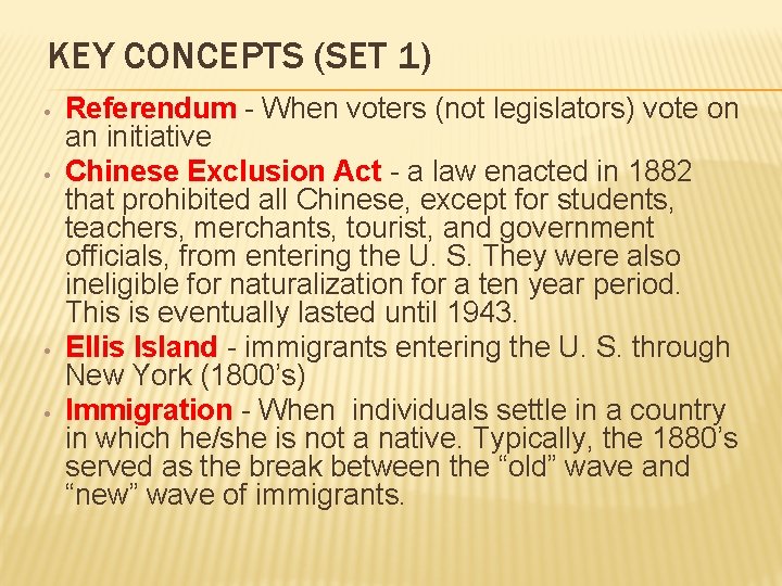 KEY CONCEPTS (SET 1) • • Referendum - When voters (not legislators) vote on