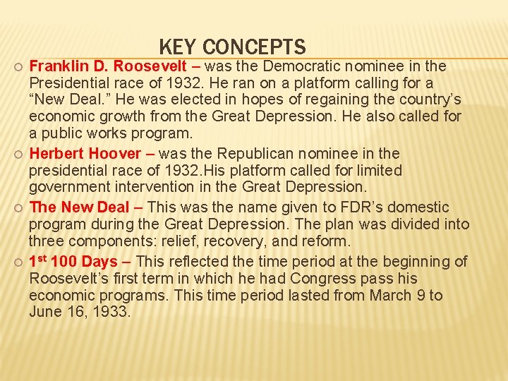 KEY CONCEPTS Franklin D. Roosevelt – was the Democratic nominee in the Presidential race