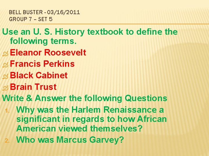 BELL BUSTER - 03/16/2011 GROUP 7 – SET 5 Use an U. S. History