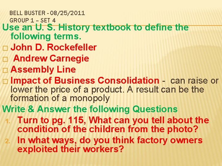 BELL BUSTER - 08/25/2011 GROUP 1 – SET 4 Use an U. S. History