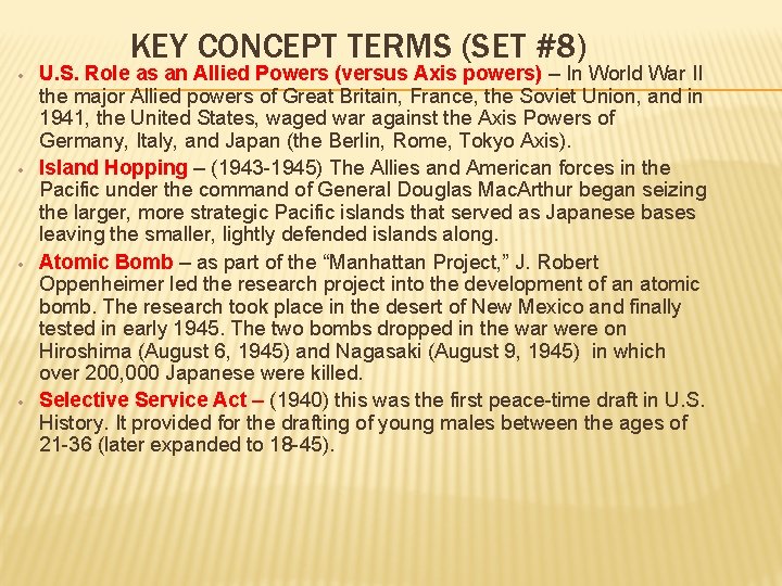 KEY CONCEPT TERMS (SET #8) • • U. S. Role as an Allied Powers