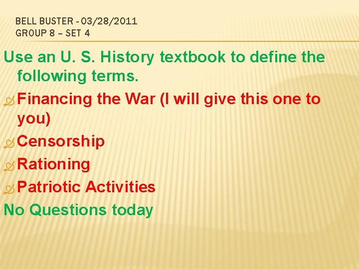 BELL BUSTER - 03/28/2011 GROUP 8 – SET 4 Use an U. S. History