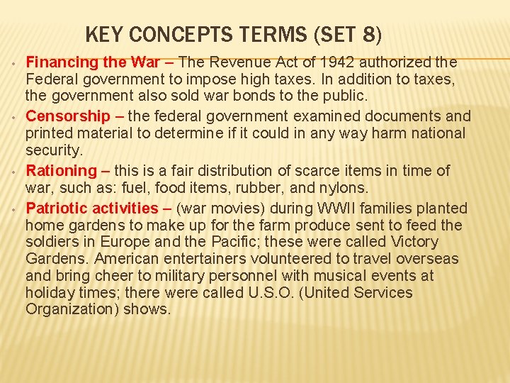 KEY CONCEPTS TERMS (SET 8) • • Financing the War – The Revenue Act