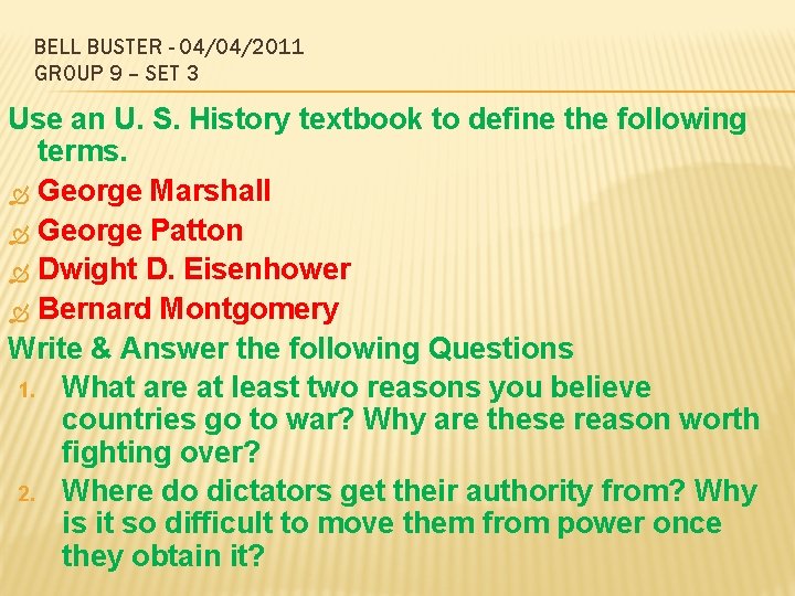 BELL BUSTER - 04/04/2011 GROUP 9 – SET 3 Use an U. S. History