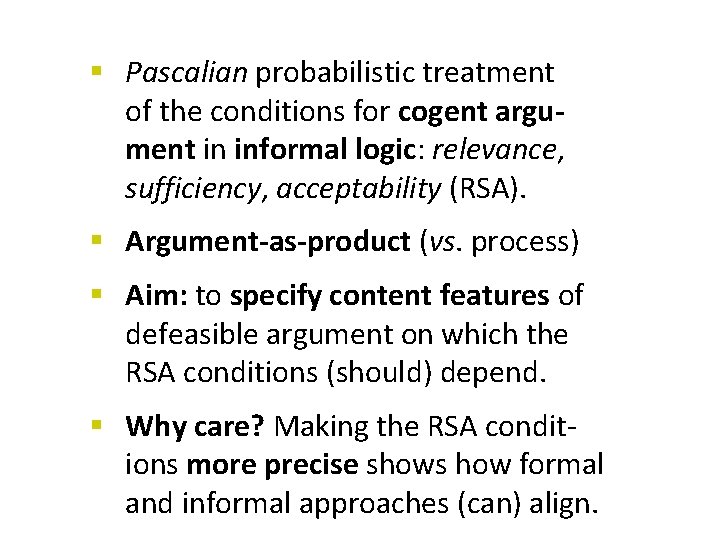 § Pascalian probabilistic treatment of the conditions for cogent argument in informal logic: relevance,