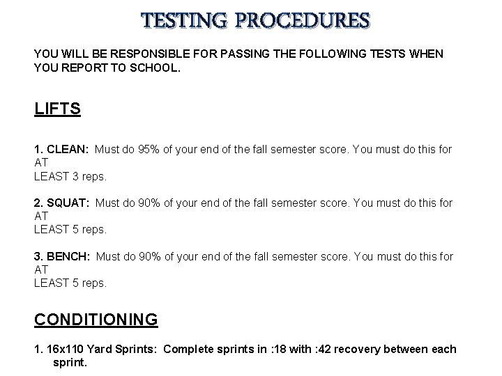 TESTING PROCEDURES YOU WILL BE RESPONSIBLE FOR PASSING THE FOLLOWING TESTS WHEN YOU REPORT