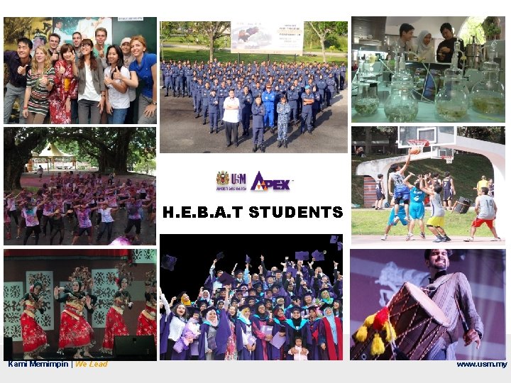 H. E. B. A. T STUDENTS Kami Memimpin We Lead Kami Memimpin | We