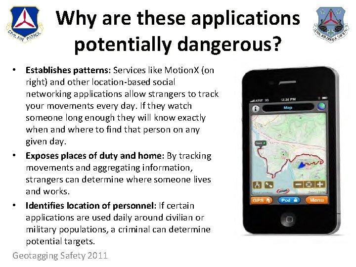 Why are these applications potentially dangerous? • Establishes patterns: Services like Motion. X (on