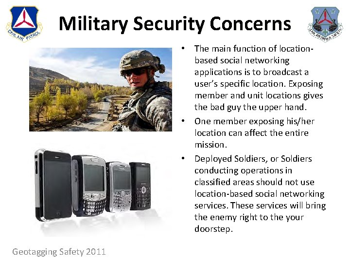 Military Security Concerns • The main function of locationbased social networking applications is to