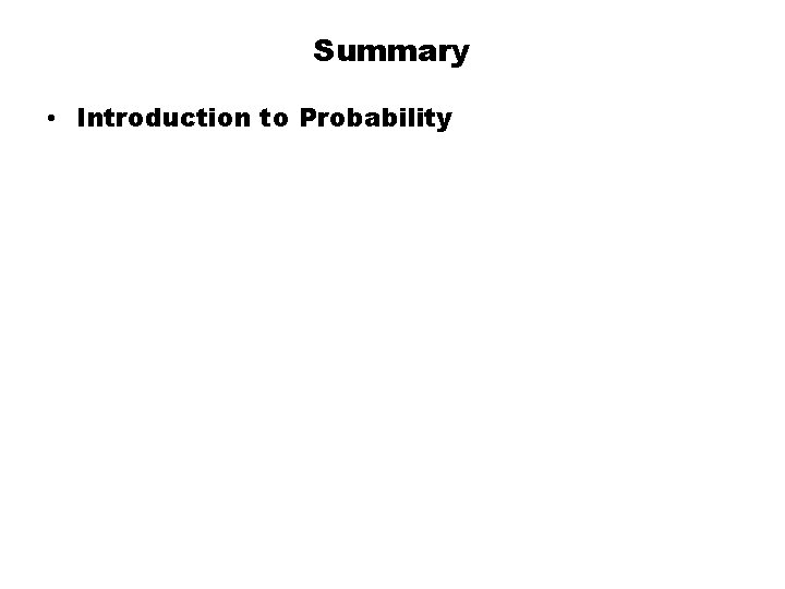 Summary • Introduction to Probability 