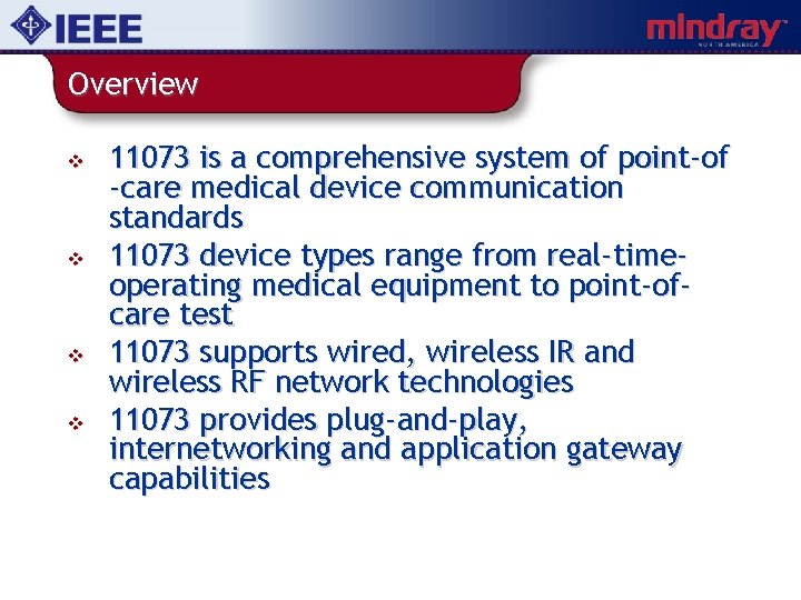 Overview v v 11073 is a comprehensive system of point-of -care medical device communication