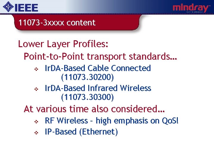 11073 -3 xxxx content Lower Layer Profiles: Point-to-Point transport standards… v v Ir. DA-Based