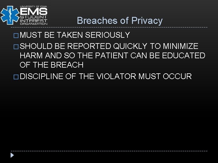 Breaches of Privacy � MUST BE TAKEN SERIOUSLY � SHOULD BE REPORTED QUICKLY TO