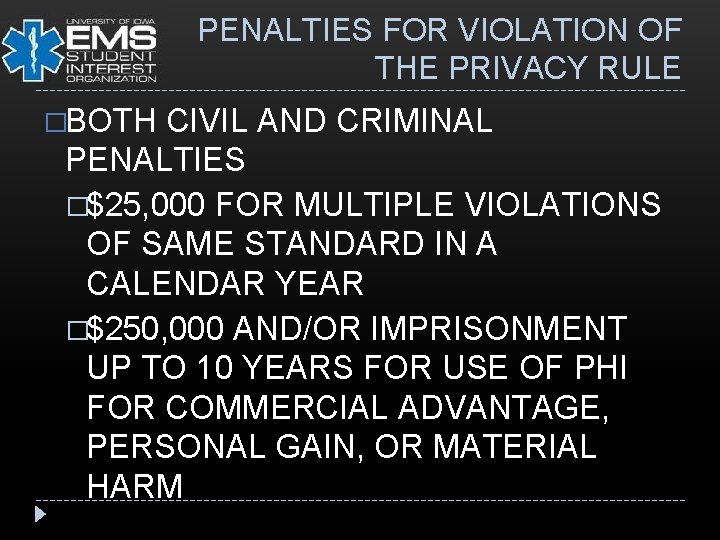 PENALTIES FOR VIOLATION OF THE PRIVACY RULE �BOTH CIVIL AND CRIMINAL PENALTIES �$25, 000
